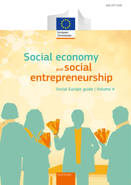 Comisia Europeană a publicat Ghidul Economiei Sociale şi al Antreprenoriatului Social – Europa Socială