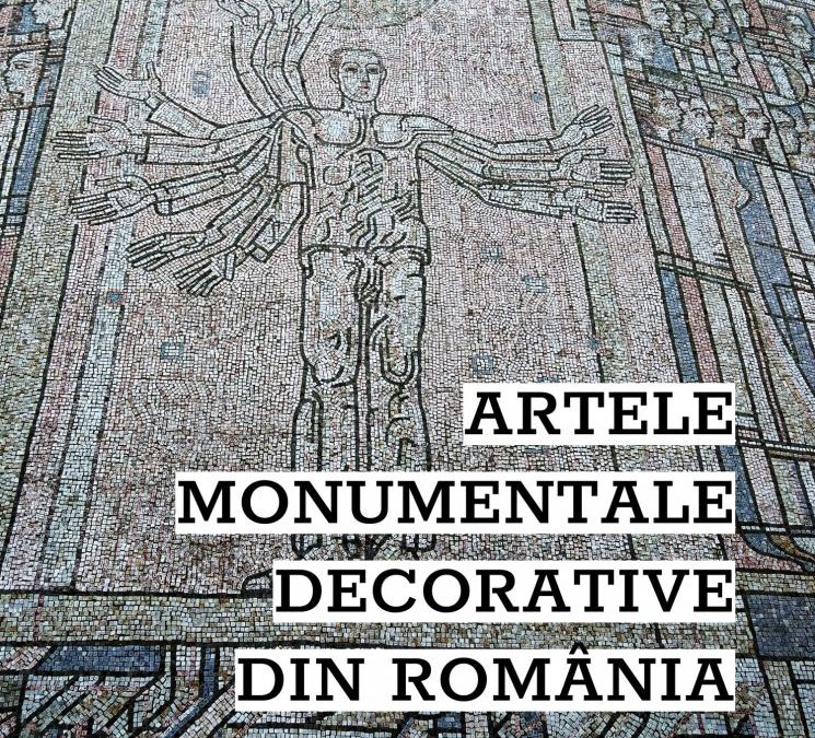 Artele monumentale decorative din România. O incursiune în a doua jumătate a secolului XX